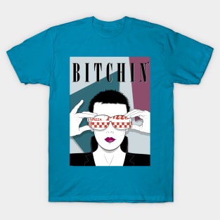 Bitchin' T-Shirt